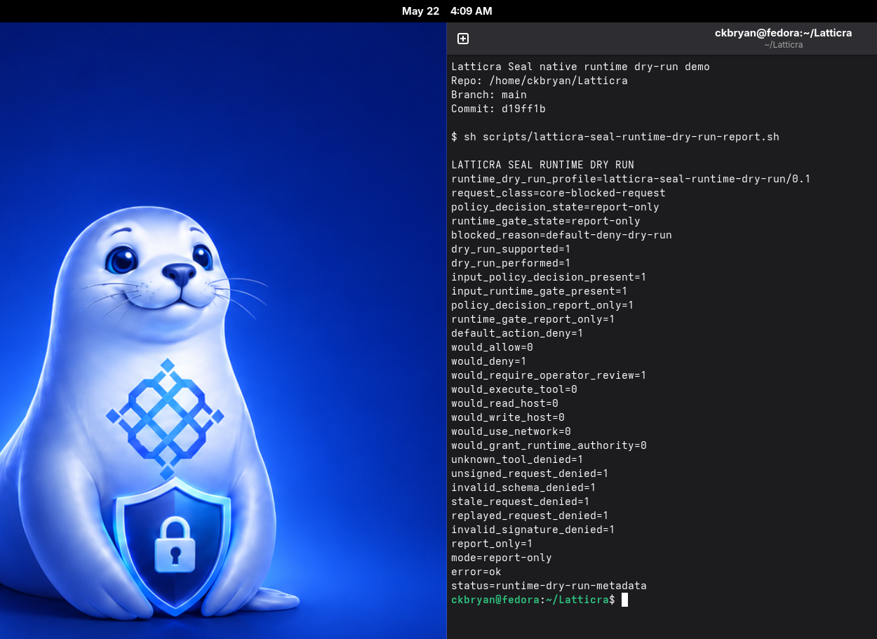 Terminal output for a Latticra Seal runtime dry-run demo showing default-deny report-only metadata.